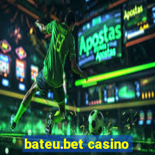 bateu.bet casino